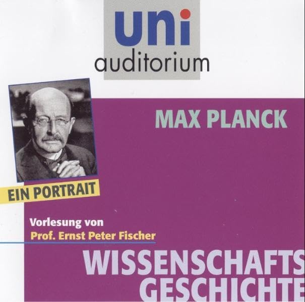 Max Planck - ein Portrait: Fachbereich Wissenschaftsgeschichte (uni auditorium - Audio) Memories