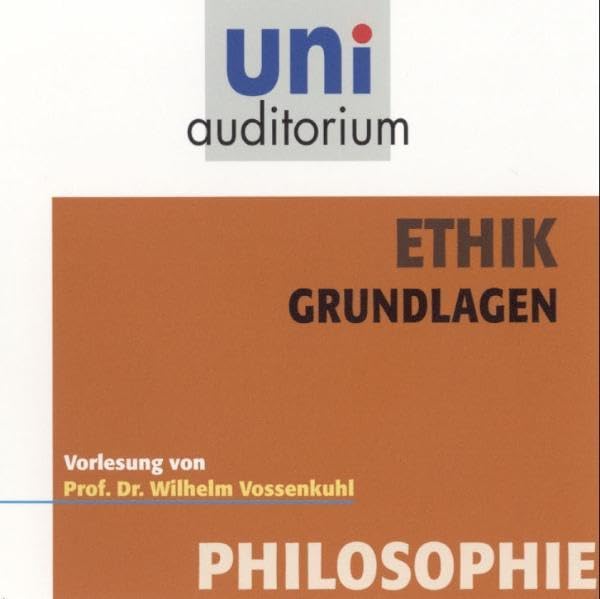 Ethik 1 - Grundlagen . Fachbereich: Philosophie (uni auditorium) - 1 CD cd