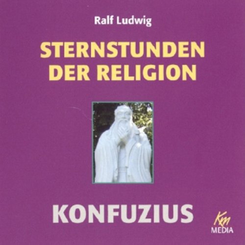 Sternstunden der Religion - Konfuzius Religion & Esotericism