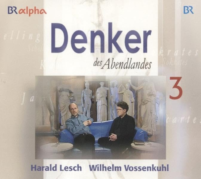 Denker des Abendlandes - Staffel III: Gesprochen von den Autoren Philosophy