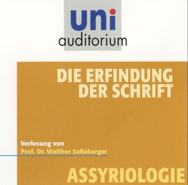 Die Erfindung der Schrift: Fachbereich Assyriologie (uni auditorium - Audio) Leisure, Home & Garden