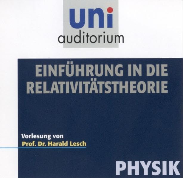 Einführung in die Relativitätstheorie: Fachbereich Physik (uni auditorium Hörbuch) Business & Technology