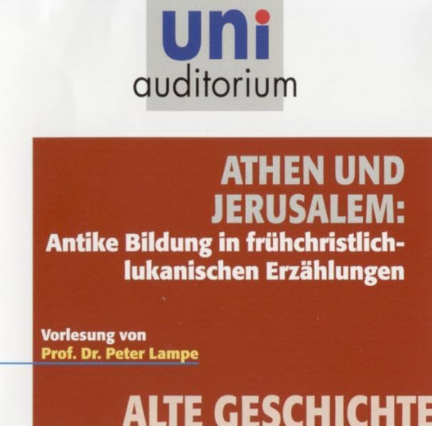 Athen und Jerusalem: Antike Bildung in frühchristlich-lukanischen Erzählungen cd