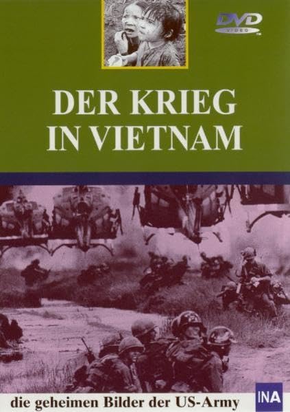 Der Krieg in Vietnam: Die geheimen Bilder der US-Army Films