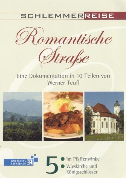 Romantische Straße, Teil 5: Im Pfaffenwinkel /Wieskirche und Königsschlösser Films