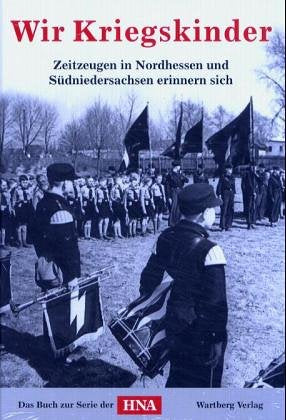 Nordhessen - Wir Kriegskinder Politics & Society Books