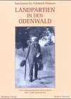 Landpartien in den Odenwald: Eine fotografisches Reise durch Dörfer und Landschaften: Seine photographischen Reisen durch Dörfer und Landschaften Politics & History