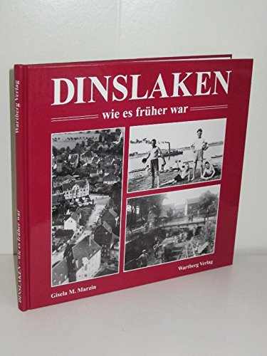 Dinslaken - wie es früher war: Historische Fotografien Arts & Music