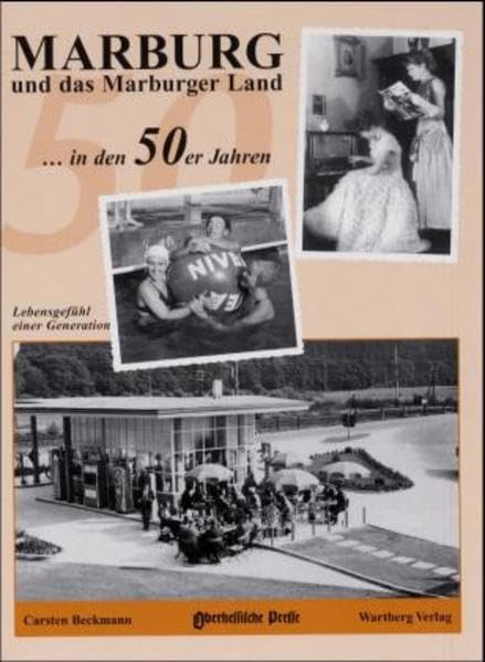 Marburg und das Marburger Land in den 50er Jahren Politics & History