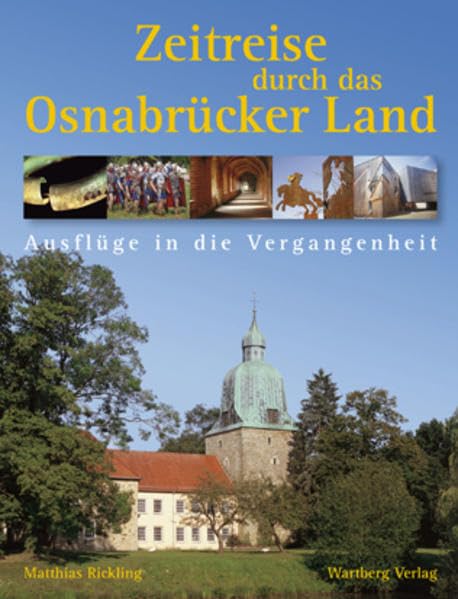 Zeitreise durch das Osnabrücker Land: Ausflüge in die Vergangenheit Travel