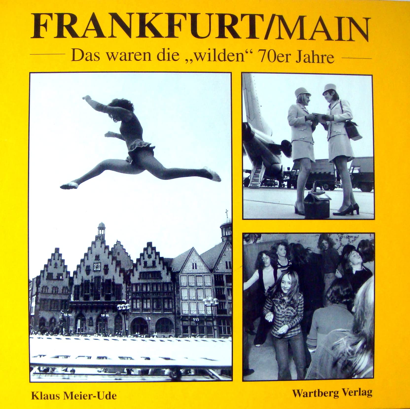 Frankfurt am Main. Die 70er Jahre Politics & History