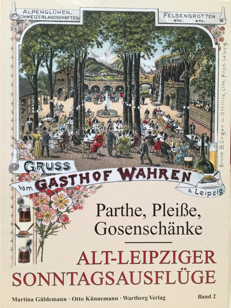 Alt-Leipziger Sonntagsausflüge, Bd.2, Parthe, Pleiße, Gosenschänke German history