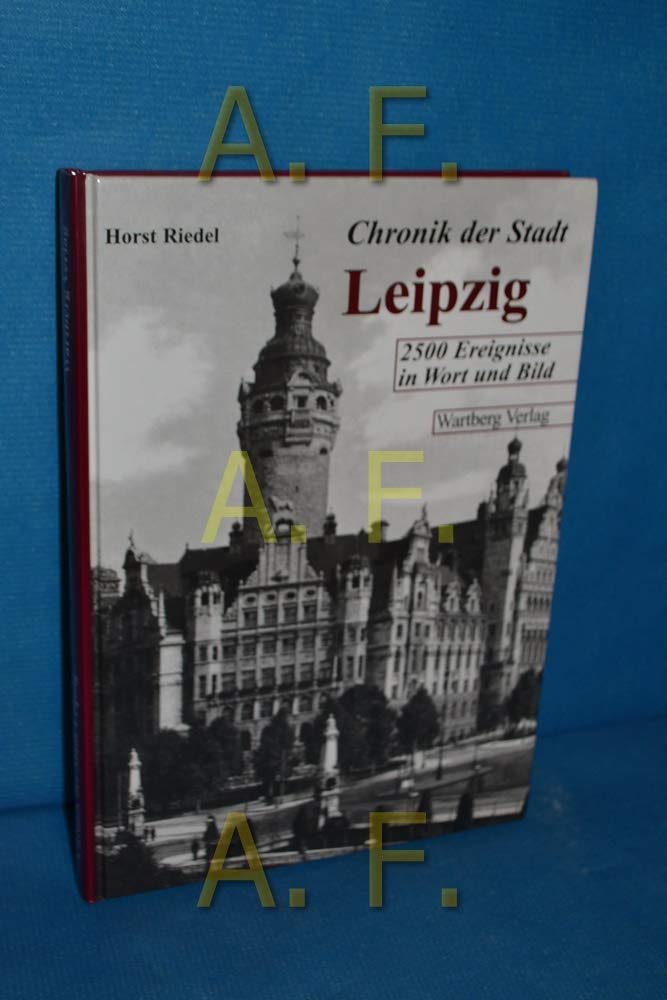 Chronik der Stadt Leipzig: 2500 Ereignisse in Wort und Bild Film, Art & Culture