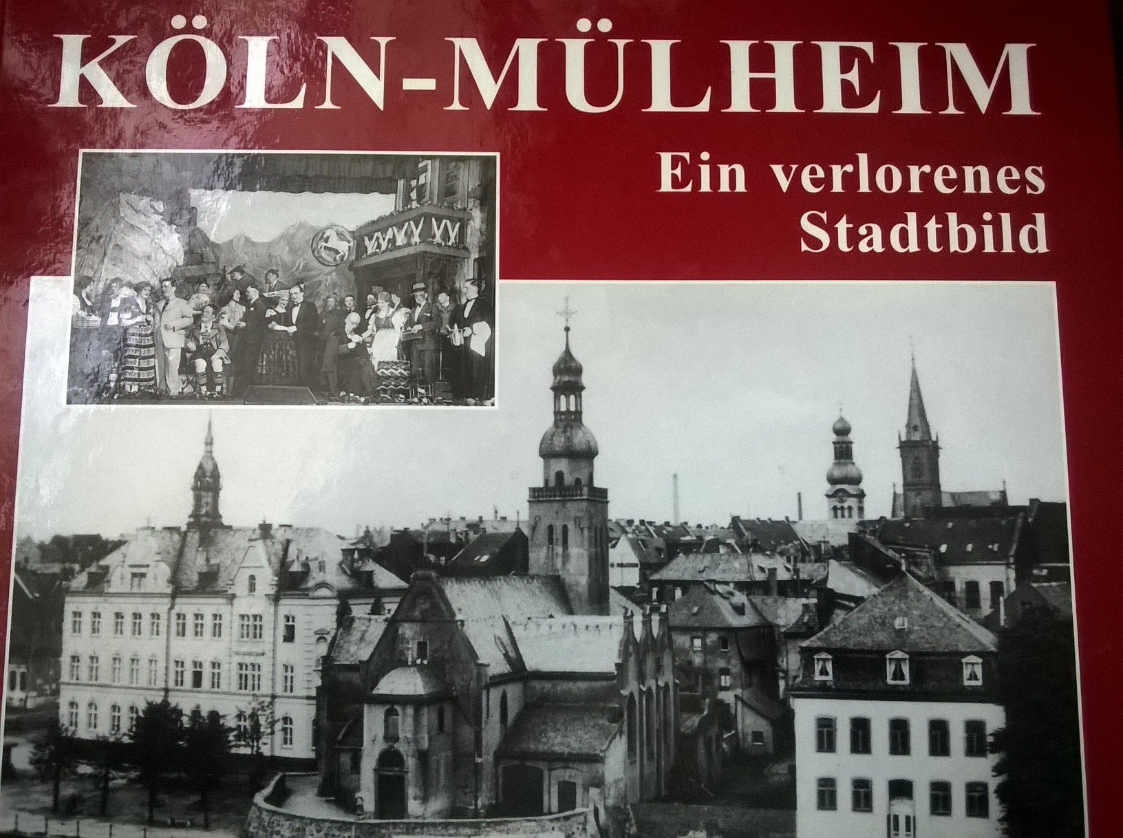 Köln-Mühlheim - ein verlorenes Stadtbild: Historische Fotografien Arts & Music