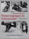 Ski und Rodel gut! Wintervergnügen im Schwarzwald: Aus dem Fotoalbum der fünfziger Jahre Living & Furnishing