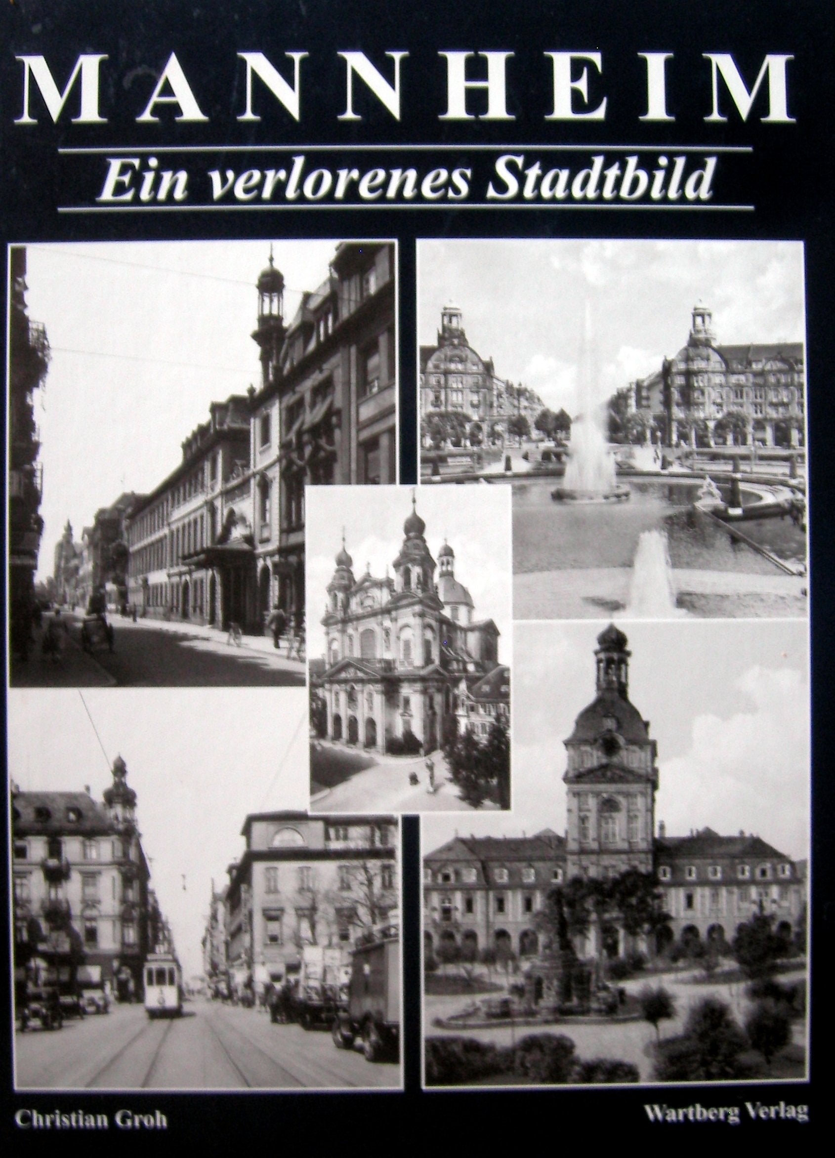 Product Image: Mannheim, Ein verlorenes Stadtbild