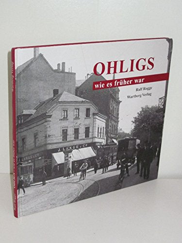Solingen-Ohligs - wie es früher war: Historische Fotografien Arts & Music