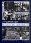 Freizeit im alten Frankfurt am Main: Historische Fotografien Politics & History