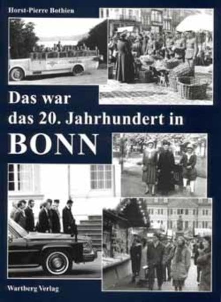 Das war das 20. Jahrhundert in Bonn Politics & History