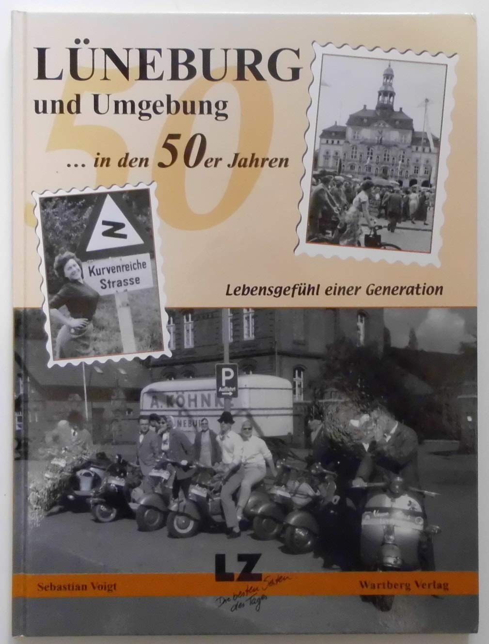Lüneburg und Umgebung in den 50er Jahren: Historische Aufnahmen Politics & History