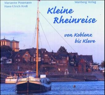 Kleine Rheinreise - Von Koblenz bis Kleve Lifestyle