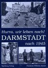 Hurra, wir leben noch! Darmstadt nach 1945 Politics & History