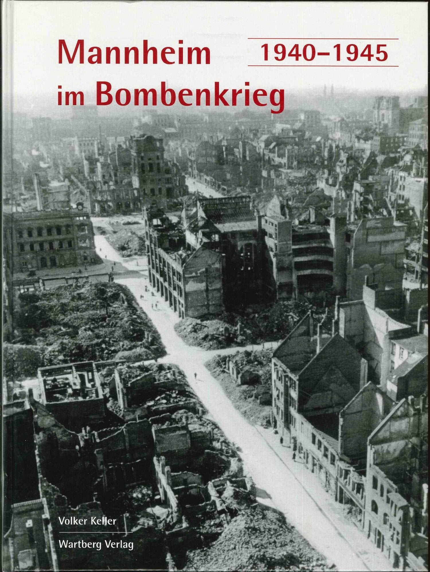 Mannheim im Bombenkrieg- 1940 bis 1945 German history