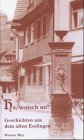Ha, woisch no? Geschichten und Anekdoten aus dem alten Esslingen Books