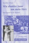 Wie dunkler Samt um mein Herz. Eine Jugend in der Nazizeit Politics & Society