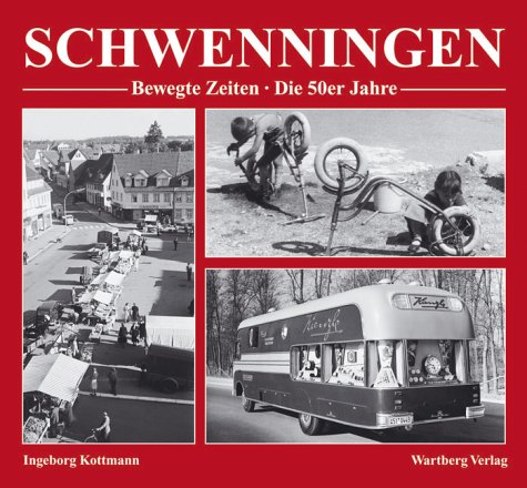 Schwenningen - Bewegte Zeiten. Die 50er Jahre Politics & History