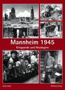 Mannheim 1945 - Kriegsende und Neubeginn Politics & History books