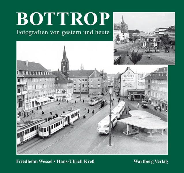 Bottrop-Fotografien von gestern und heute Travel