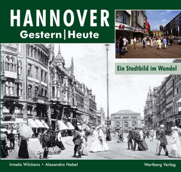 Hannover. Fotografien von gestern und heute Travel