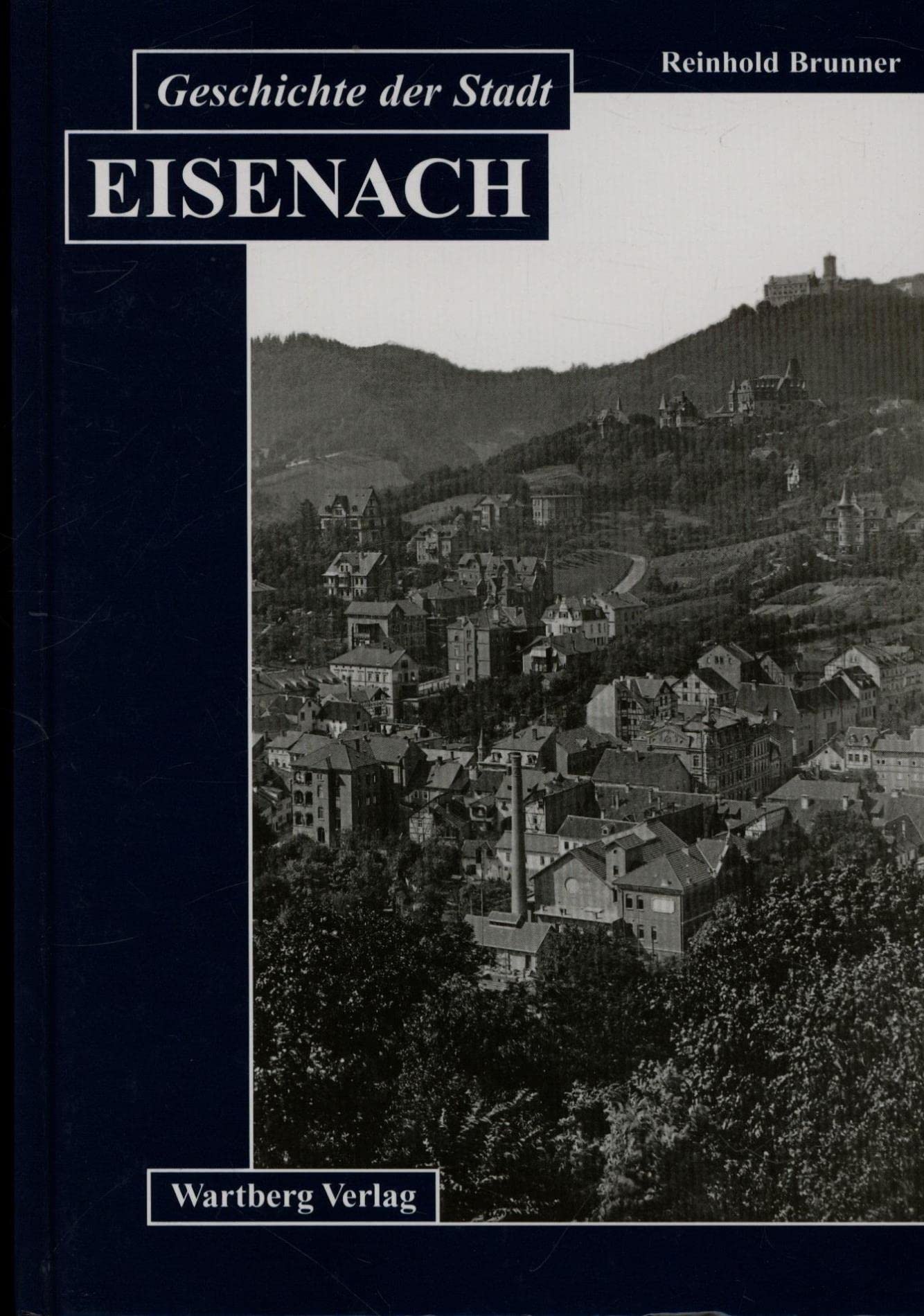Geschichte der Stadt Eisenach (Stadtgeschichte) Social Sciences
