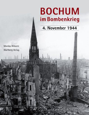 Bochum im Bombenkrieg: 4. November 1944 German history