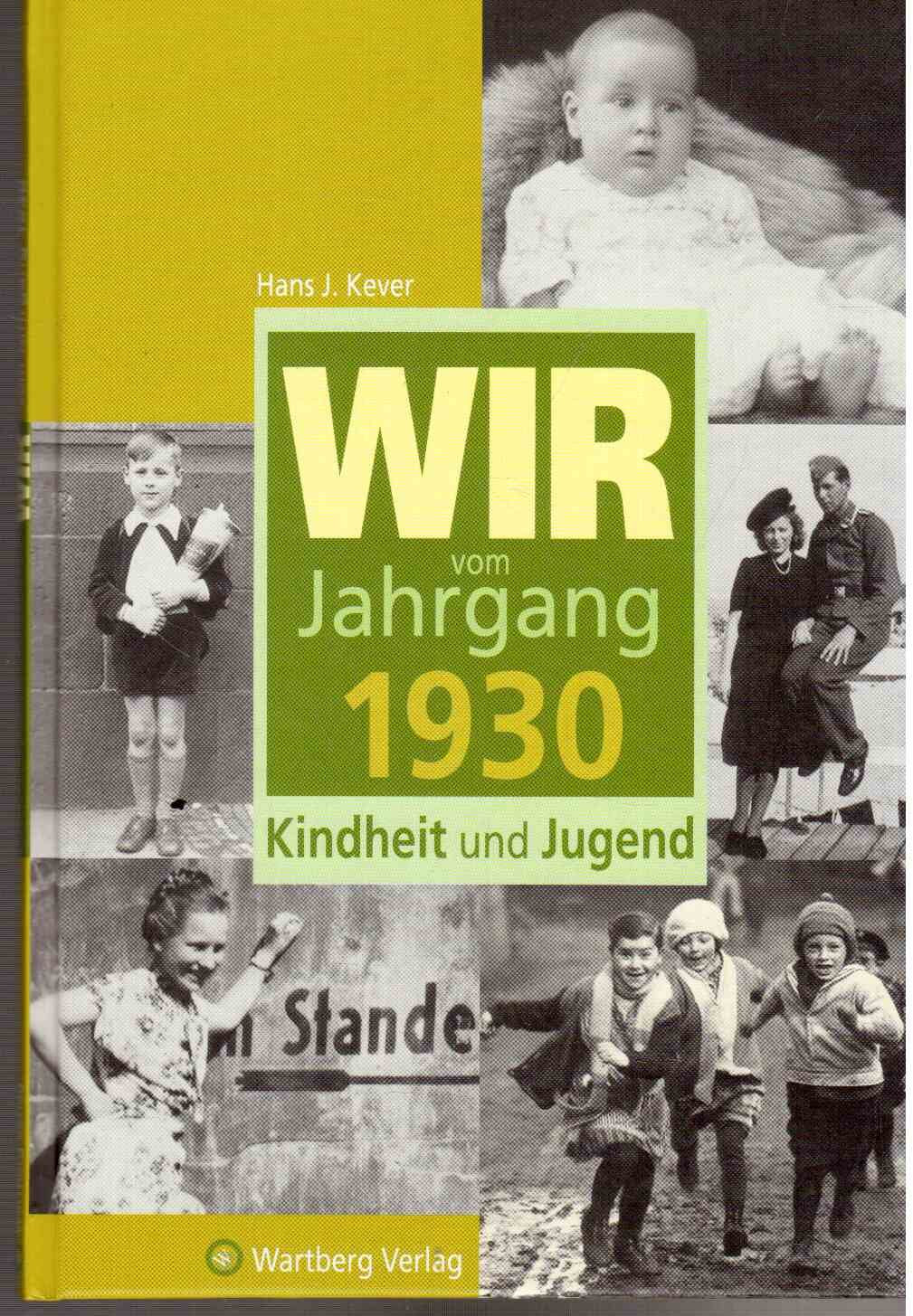 Wir vom Jahrgang 1930 - Kindheit und Jugend (Jahrgangsbände) Living & Furnishing