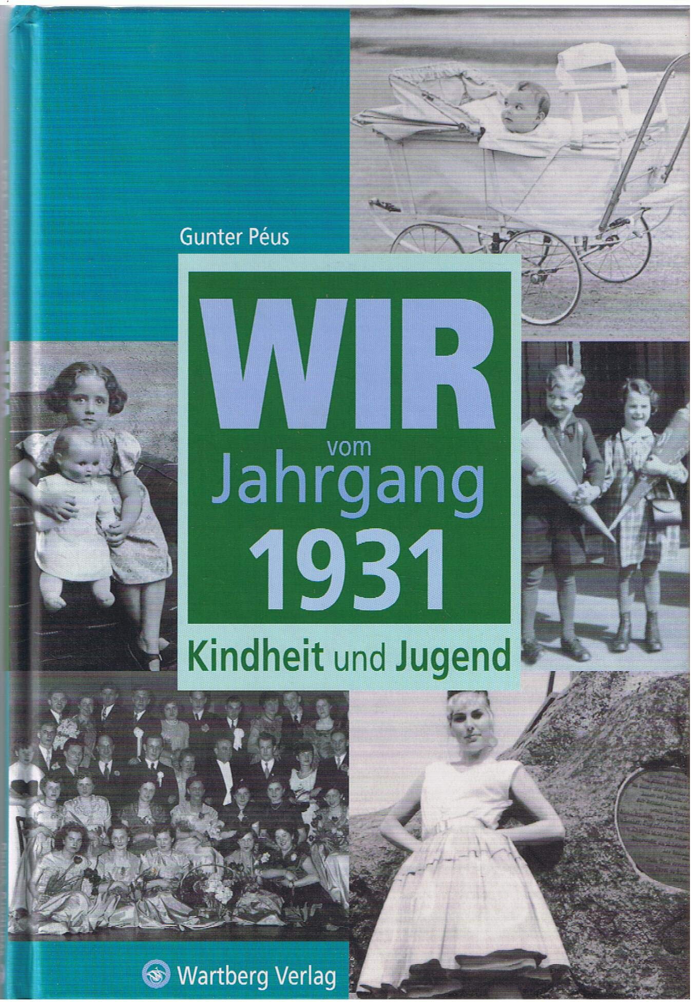 Wir vom Jahrgang 1931 - Kindheit und Jugend (Jahrgangsbände) Living & Furnishing