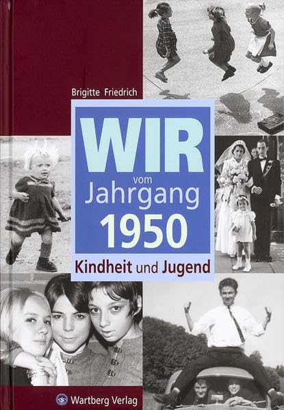 Wir vom Jahrgang 1950 - Kindheit und Jugend (Jahrgangsbände) Living & Furnishing