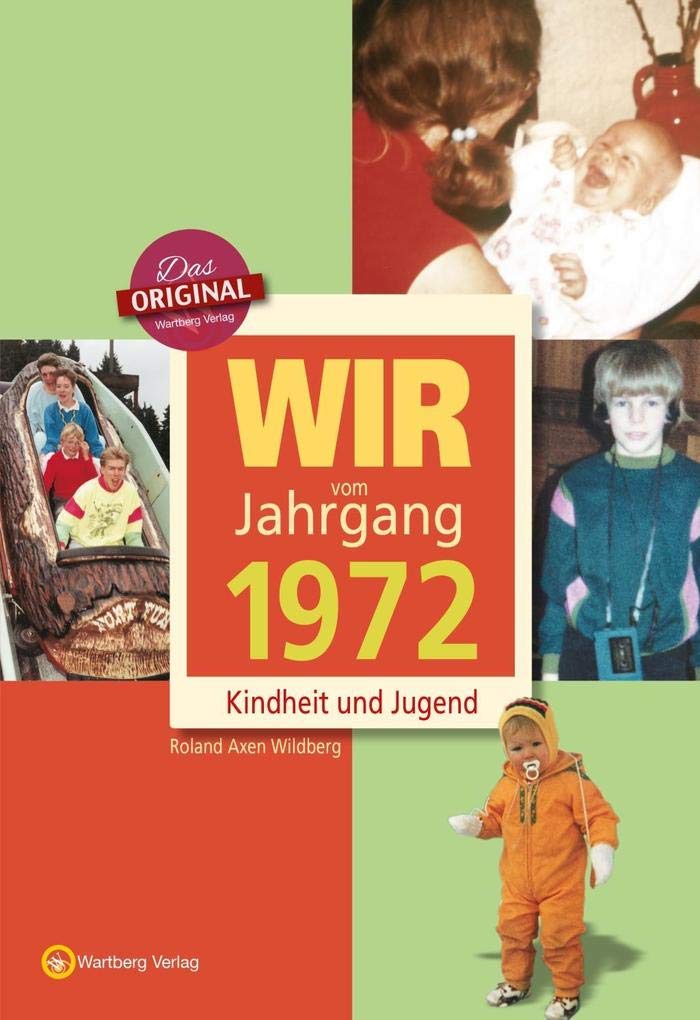 Wir vom Jahrgang 1972 - Kindheit und Jugend (Jahrgangsbände) Lifestyle