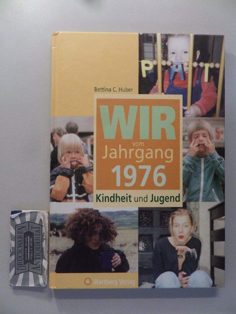 Wir vom Jahrgang 1976 - Kindheit und Jugend (Jahrgangsbände) Living & Furnishing