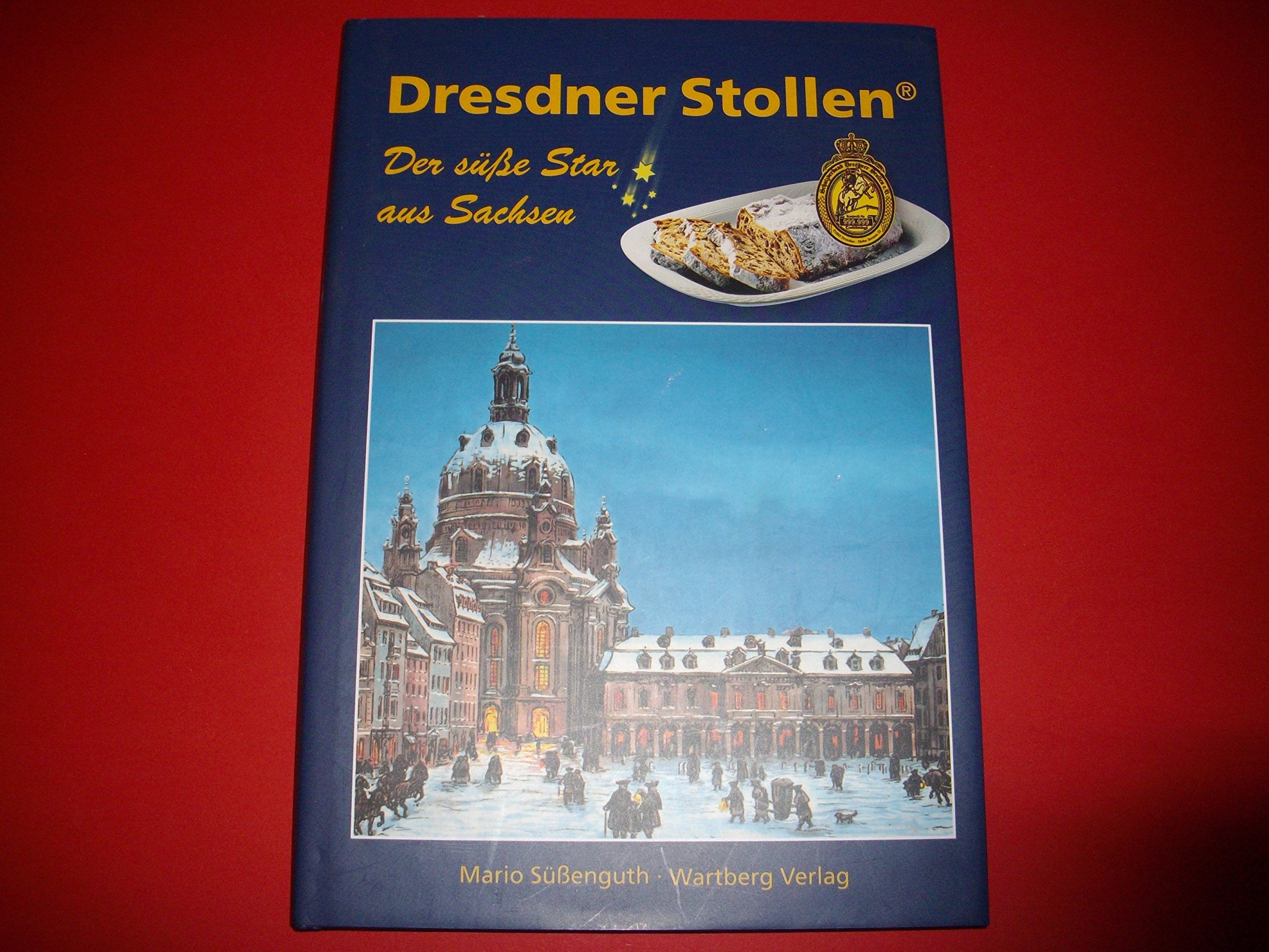 Das Buch vom Dresdner Stollen. Der süße Star aus Sachsen Leisure, Home & Garden