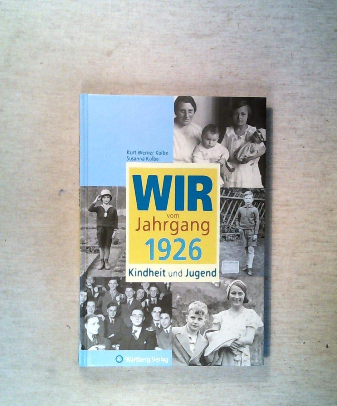 Wir vom Jahrgang 1926 - Kindheit und Jugend (Jahrgangsbände) Living & Furnishing
