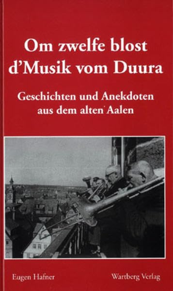 Aalen - Geschichten und Anekdoten aus dem alten Aalen Essays & Short Stories