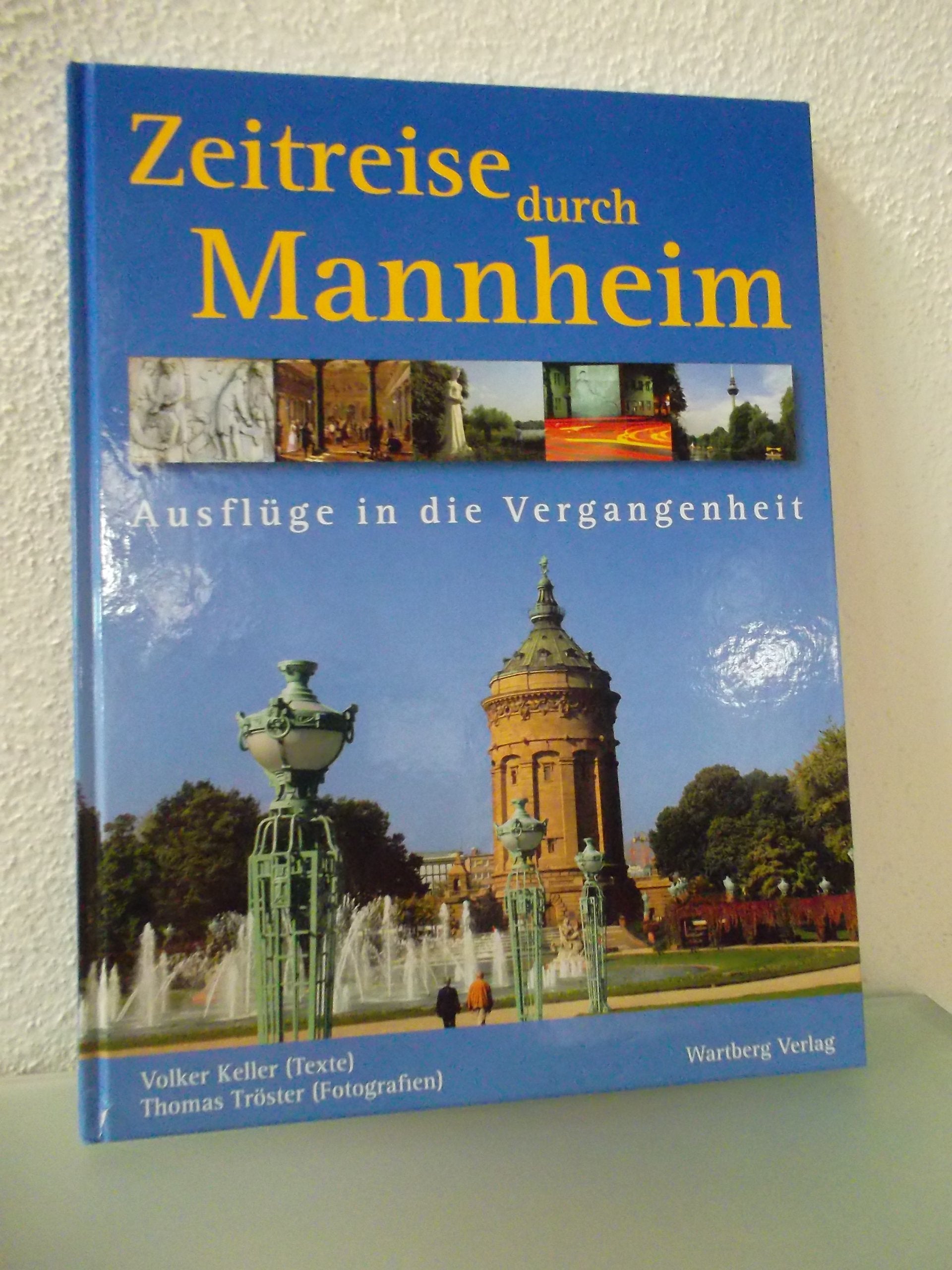 Zeitreise durch Mannheim: Ausflüge in die Vergangenheit Politics & History