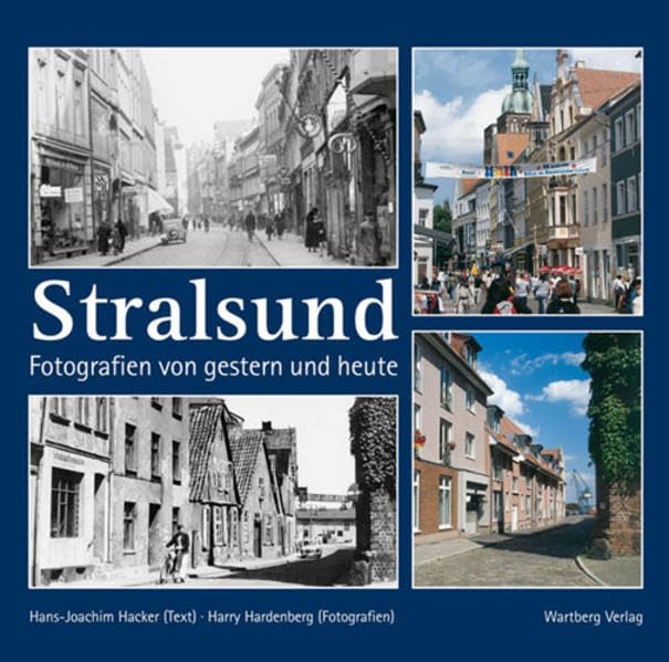 Stralsund - Fotografien von gestern und heute Travel