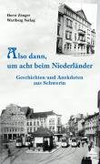 Also dann, um acht beim Niederländer. Geschichten und Anekdoten aus Schwerin, wie es einmal war Books