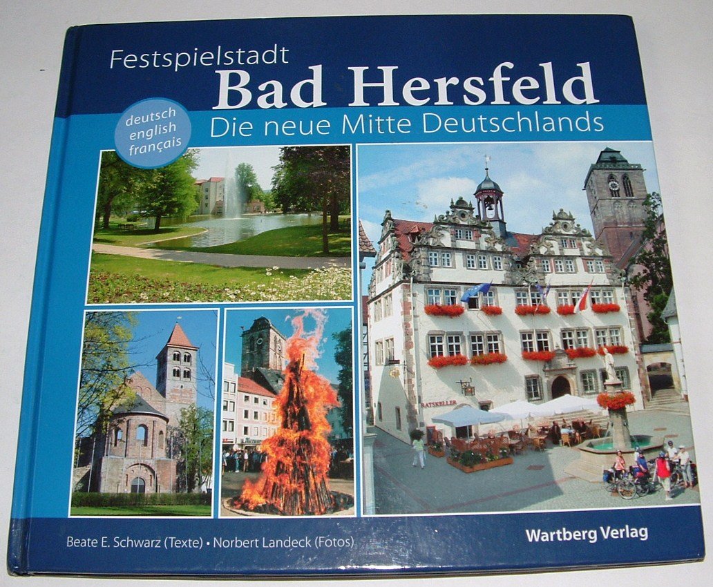 Festspielstadt Bad Hersfeld: Die neue Mitte Deutschlands Books
