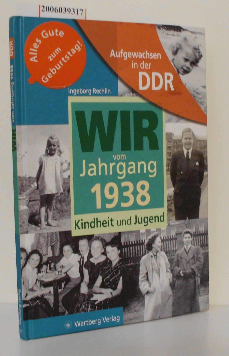 Aufgewachsen in der DDR - Wir vom Jahrgang 1938 - Kindheit und Jugend Living & Furnishing