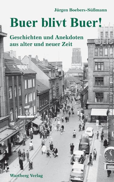 Buer blivt Buer! Geschichten und Anekdoten aus alter und neuer Zeit Politics & History