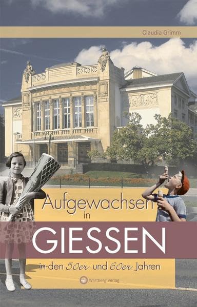 Aufgewachsen in Gießen in den 50er und 60er Jahren Leisure, Home & Garden